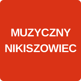 MUZYCZNY NIKISZOWIEC