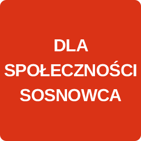 DLA SPOŁECZNOŚCI SOSNOWCA