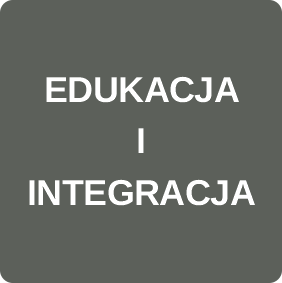EDUKACJA I INTEGRACJA