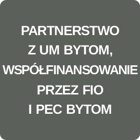 PARTNERSTWO Z Urzędem Miasta BYTOM, WSP&Oacute;ŁFINANSOWANIE PRZEZ FIO I PEC BYTOM